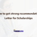 How to Get Strong Recommendation Letter for Scholarships